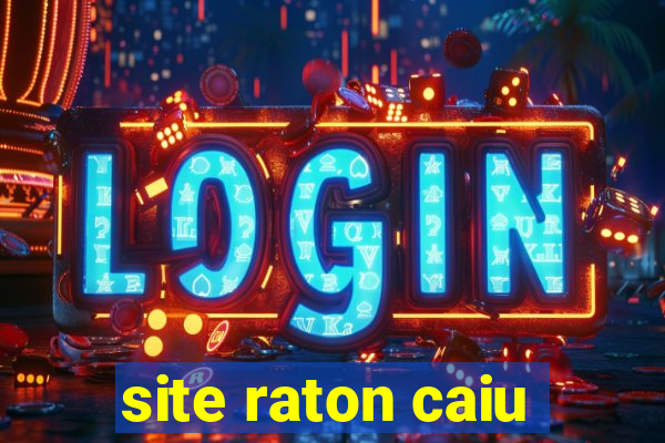 site raton caiu